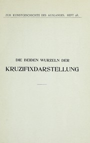 Cover of: Die beiden Wurzeln der Kruzifixdarstellung