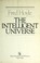 Cover of: The intelligent universe