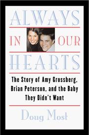 Cover of: Always in our hearts: the story of Amy Grossberg, Brian Peterson, and the baby they didn't want