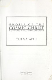 Cover of: Gnosis of the cosmic Christ: a gnostic Christian Kabbalah