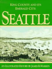 Cover of: King County and its emerald city, Seattle: an illustrated history