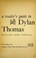 Cover of: A reader's guide to Dylan Thomas.