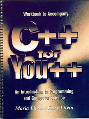 Cover of: Workbook to Accomnpany C++ for You++ Standard Edition by Gary Litvin, Maria Litvin, Gary Litvin