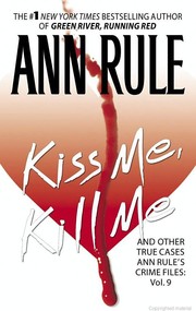 Cover of: Kiss me, kill me and other true cases