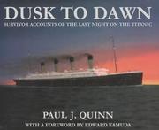 Cover of: Dusk to Dawn: Survivor Accounts of the Last Night on the Titanic