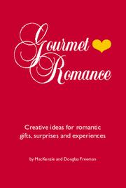 Cover of: Gourmet romance by MacKenzie Freeman