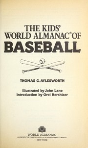 Cover of: The kids' world almanac of baseball by Thomas G. Aylesworth