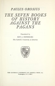 Cover of: The seven books of history against the pagans. by Paulus Orosius