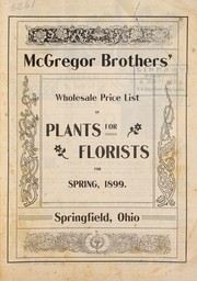 Cover of: McGregor Brothers' wholesale price list of plants for florists for spring, 1899 by McGregor Brothers'