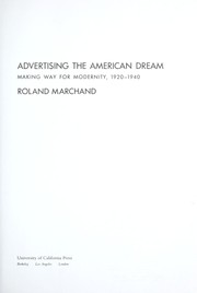 Cover of: Advertising the American dream by Roland Marchand