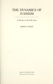 Cover of: The dynamics of Judaism : a study in Jewish law by 