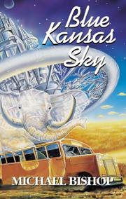 Cover of: Blue Kansas sky: four short novels of memory, magic, surmise & estrangement