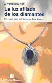 Cover of: La luz afilada de los diamantes