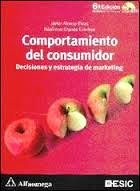 Comportamiento del consumidor by Alonso Rivas, Javier, Grande Esteban, Ildefonso 