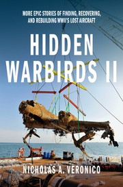 Cover of: Hidden warbirds II: more epic stories of finding, recovering, and rebuilding WWII's lost aircraft