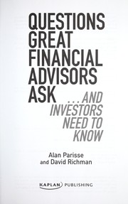 Cover of: Questions great financial advisors ask-- and investors need to know