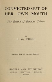 Cover of: Convicted out of her own mouth, the record of German crimes.