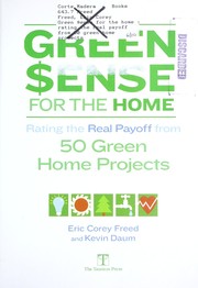 Cover of: Green $ense for the home: rating the real payoff from 50 green home projects