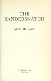 Cover of: The bandersnatch by Mollie Hardwick, Mollie Hardwick