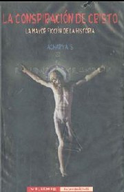 Cover of: La conspiración de Cristo by Acharya S