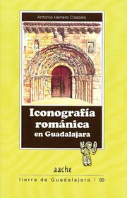 Iconografía románica en Guadalajara by Antonio Herrera Casado