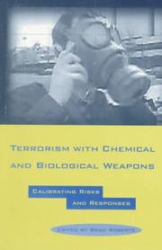 Cover of: Terrorism With Chemical and Biological Weapons: Calibrating Risks and Responses