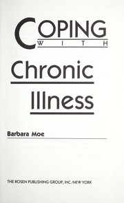 Cover of: Coping with chronic illness by Barbara A. Moe