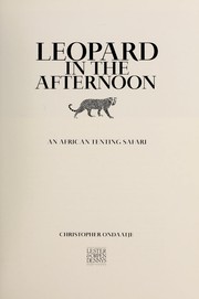Cover of: Leopard in the Afternoon by Christopher Ondaatje
