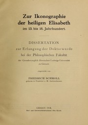 Zur Ikonographie der heiligen Elisabeth im 13. bis 16. Jahrhundert by Friedrich Schmoll