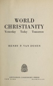 Cover of: World Christianity; yesterday, today, tomorrow by 