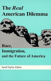 Cover of: The Real American Dilemma: Race, Immigration, and the Future of America