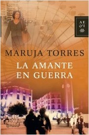 Cover of: La amante en guerra by Maruja Torres