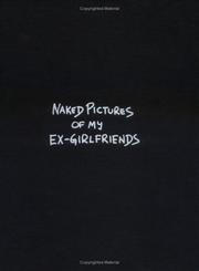 Cover of: Naked pictures of my ex-girlfriends | Mark Helfrich