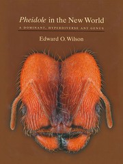 Cover of: Pheidole in the new world by Edward Osborne Wilson