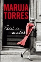 Cover of: Fácil de matar by Maruja Torres