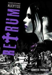 Cover of: Retrum. Cuando estuvimos muertos by 