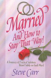 Cover of: Married and How to Stay That Way by Steve Carr