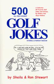 Cover of: 500 All Time Funniest Golf Jokes Stories, & Fairway Wisdom by Sheila Stewart