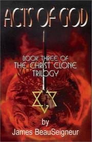 Cover of: Acts of God (Book Three of the Christ Clone Trilogy, 2nd Edition) by James Beauseigneur