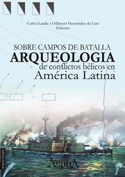 Cover of: Sobre campos de batalla. Arqueología de conflictos bélicos en América Latina