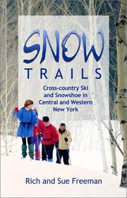 Cover of: Snow Trails : Cross-country Ski and Snowshoe in Central and Western New York (Trail Guidebooks)