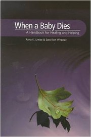 When a baby dies by Rana K. Limbo, Sara Rich Wheeler, Susan T. Hessel