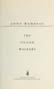 Cover of: The island walkers by John Bemrose