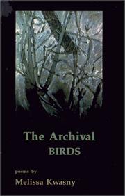 Cover of: The archival birds by Melissa Kwasny