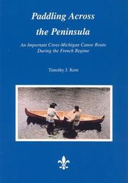 Cover of: Paddling across the peninsula: an important cross-Michigan canoe route during the French regime