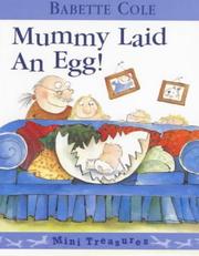 Cover of: Mummy Laid an Egg by Babette Cole
