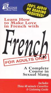 Cover of: French For Adults Only : A Complete Course in Sexual Slang