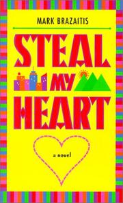 Steal My Heart by Mark Brazaitis