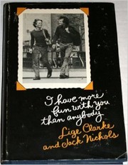 I Have More Fun With You Than Anybody by Lige Clarke, Jack Nichols