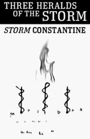 Cover of: Three heralds of the storm by Storm Constantine